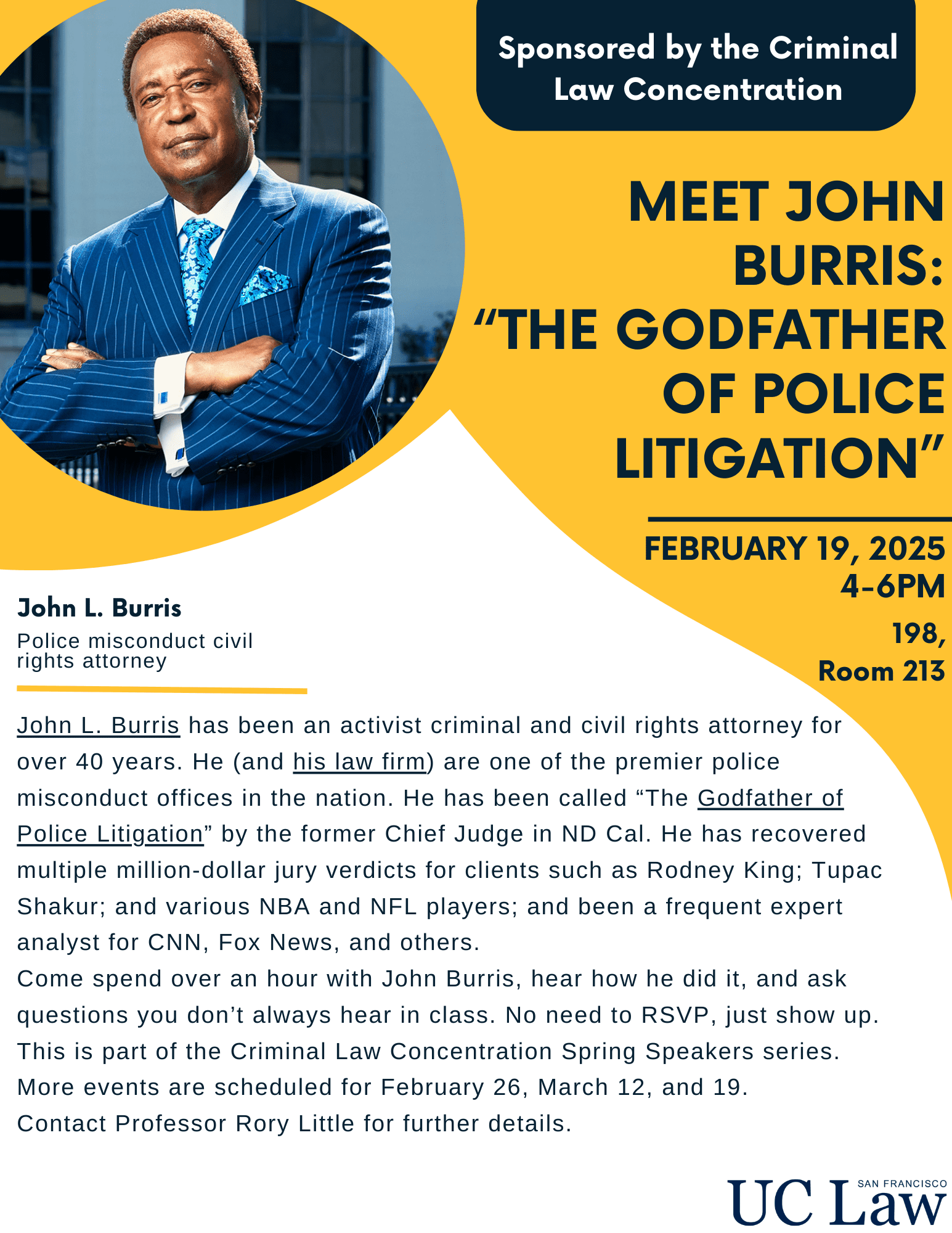 Meet John Burris, a police misconduct civil rights attorney, at UC Law on February 19, 2025, from 4-6 PM in room 213.