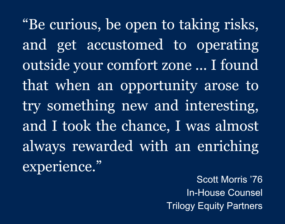 A graphic that displays a quote by Scott Morris reading: "Be curious, be open to taking risks, and get accustomed to operating outside your comfort zone ... I found that when an opportunity arose to try something new and interesting, and I took the chance, I was almost always rewarded with an enriching experience.”