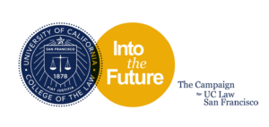 The UC Law SF seal next to a circle with the word "Into the Future" The tagline reads The Campaign for UC Law San Francisco