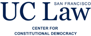 UC Law San Francisco's Center for Constitutional Democracy