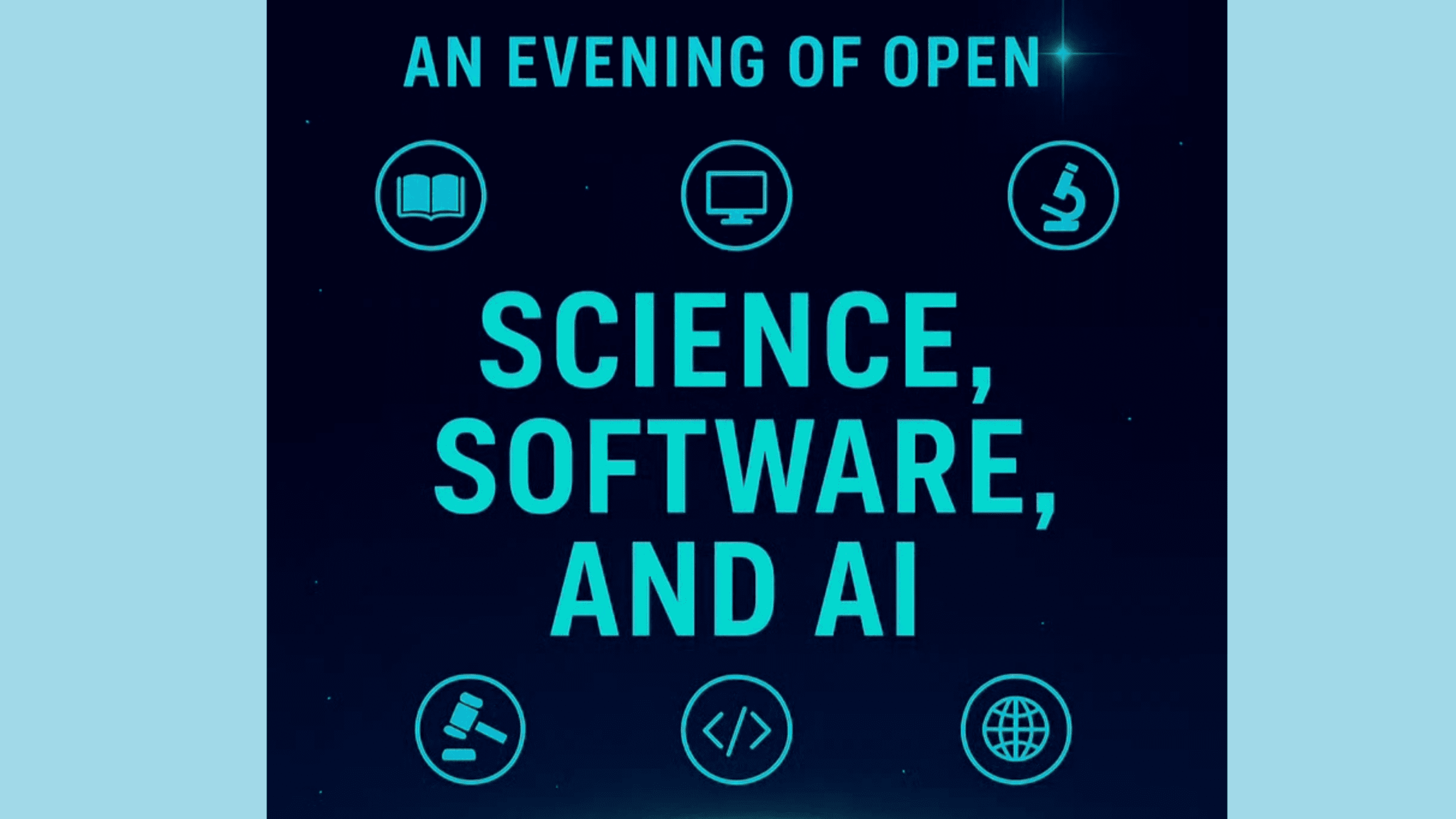 A graphic with turquoise text advertising An Evening of Open: Science, Software, & AI
