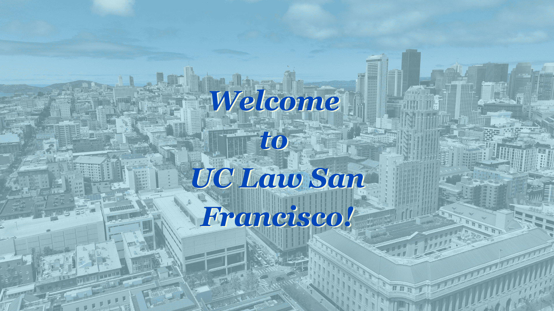 A photo of the San Francisco skyline near UC Law SF campus with a message over it: 
